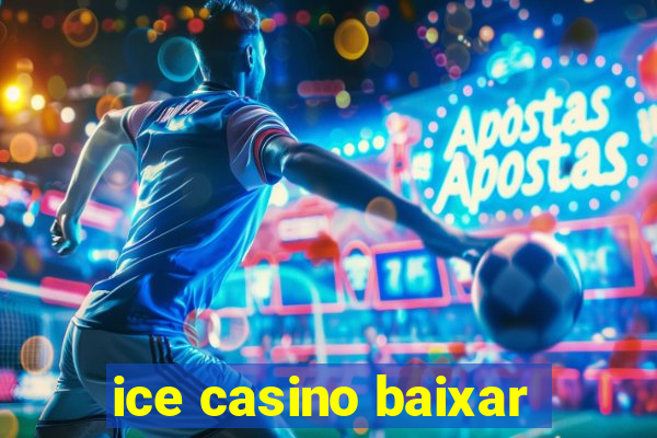 ice casino baixar